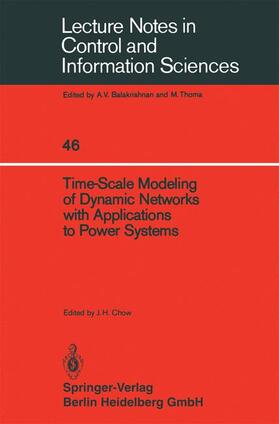 Chow |  Time-Scale Modeling of Dynamic Networks with Applications to Power Systems | Buch |  Sack Fachmedien