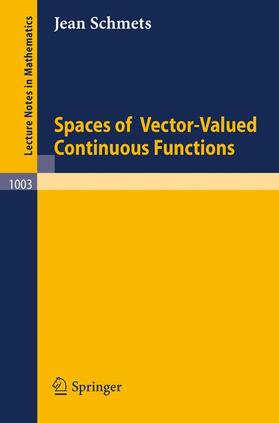 Schmets |  Spaces of Vector-Valued Continuous Functions | Buch |  Sack Fachmedien