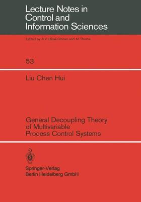 Liu |  General Decoupling Theory of Multivariable Process Control Systems | Buch |  Sack Fachmedien