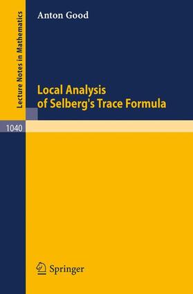 Good |  Local Analysis of Selberg's Trace Formula | Buch |  Sack Fachmedien