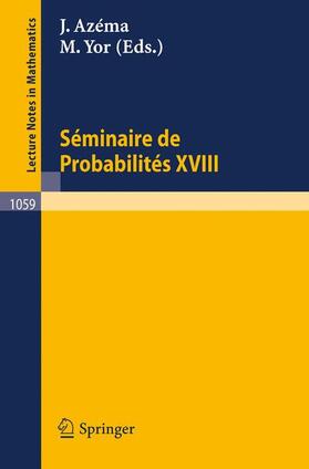 Yor / Azema |  Séminaire de Probabilités XVIII 1982/83 | Buch |  Sack Fachmedien