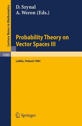 Weron / Szynal |  Probability Theory on Vector Spaces III | Buch |  Sack Fachmedien