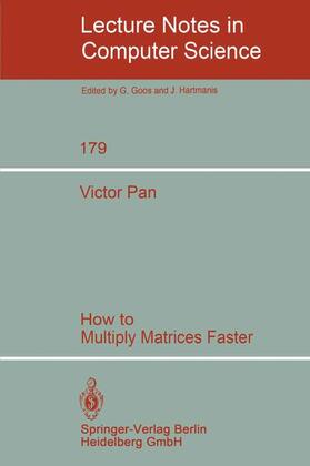Pan |  How to Multiply Matrices Faster | Buch |  Sack Fachmedien