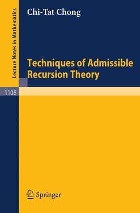 Chong |  Techniques of Admissible Recursion Theory | Buch |  Sack Fachmedien