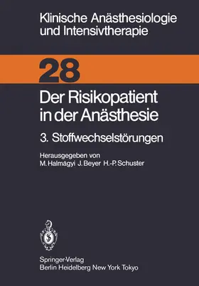 Halmagyi / Schuster / Beyer |  Der Risikopatient in der Anästhesie | Buch |  Sack Fachmedien