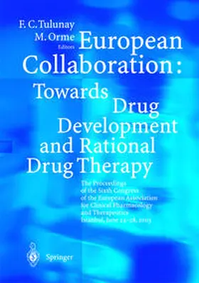 Orme / Tulunay |  European Collaboration: Towards Drug Developement and Rational Drug Therapy | Buch |  Sack Fachmedien