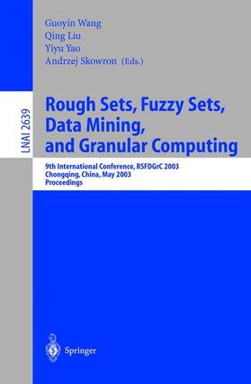 Wang / Yao / Liu |  Rough Sets, Fuzzy Sets, Data Mining, and Granular Computing | Buch |  Sack Fachmedien