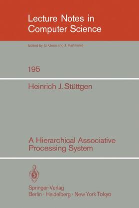 Stüttgen |  A Hierarchical Associative Processing System | Buch |  Sack Fachmedien