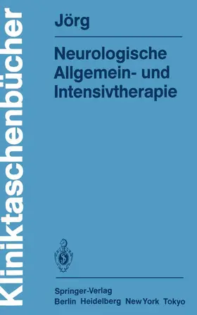 Jörg |  Neurologische Allgemein- und Intensivtherapie | Buch |  Sack Fachmedien