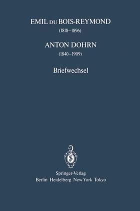 Groeben |  Emil du Bois-Reymond (1818¿1896) Anton Dohrn (1840¿1909) | Buch |  Sack Fachmedien