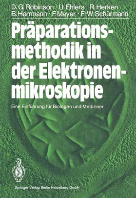 Robinson / Herken / Ehlers |  Präparationsmethodik in der Elektronenmikroskopie | Buch |  Sack Fachmedien