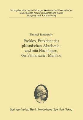 Sambursky |  Proklos, Präsident der platonischen Akademie, und sein Nachfolger, der Samaritaner Marinos | Buch |  Sack Fachmedien
