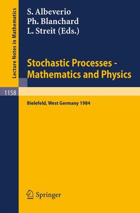 Albeverio / Streit / Blanchard |  Stochastic Processes - Mathematics and Physics | Buch |  Sack Fachmedien