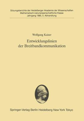 Kaiser |  Entwicklungslinien der Breitbandkommunikation | Buch |  Sack Fachmedien