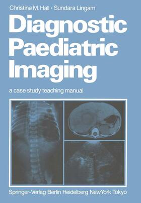 Lingam / Hall |  Diagnostic Paediatric Imaging | Buch |  Sack Fachmedien