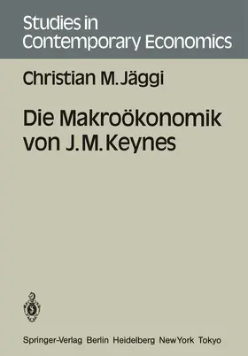 Jäggi |  Die Makroökonomik von J. M. Keynes | Buch |  Sack Fachmedien