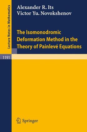 Novokshenov / Its |  The Isomonodromic Deformation Method in the Theory of Painleve Equations | Buch |  Sack Fachmedien