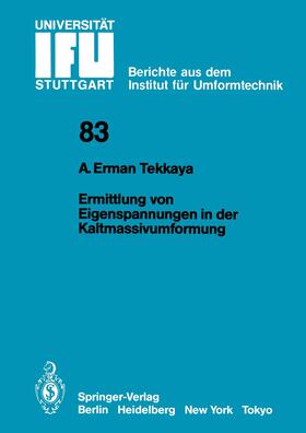Tekkaya |  Ermittlung von Eigenspannungen in der Kaltmassivumformung | Buch |  Sack Fachmedien