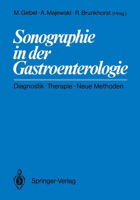 Gebel / Brunkhorst / Majewski |  Sonographie in der Gastroenterologie | Buch |  Sack Fachmedien