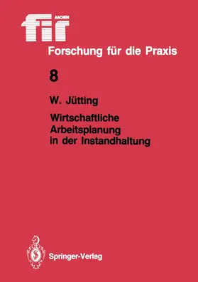 Jütting |  Wirtschaftliche Arbeitsplanung in der Instandhaltung | Buch |  Sack Fachmedien