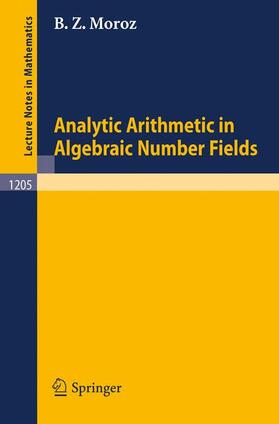 Moroz |  Analytic Arithmetic in Algebraic Number Fields | Buch |  Sack Fachmedien