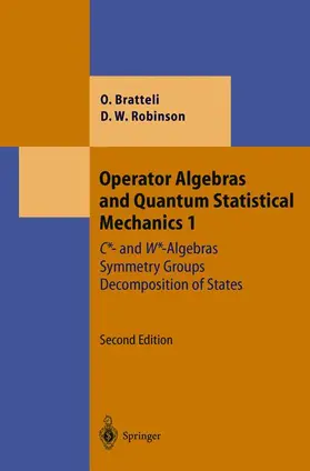 Robinson / Bratteli |  Operator Algebras and Quantum Statistical Mechanics 1 | Buch |  Sack Fachmedien