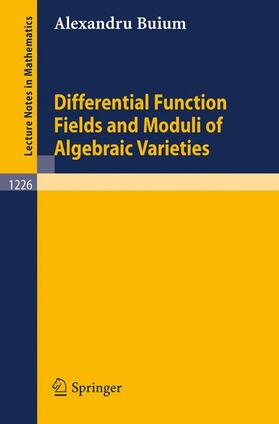 Buium |  Differential Function Fields and Moduli of Algebraic Varieties | Buch |  Sack Fachmedien