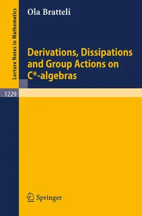 Bratteli |  Derivations, Dissipations and Group Actions on C*-algebras | Buch |  Sack Fachmedien