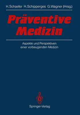 Schaefer / Wagner / Schipperges |  Präventive Medizin | Buch |  Sack Fachmedien