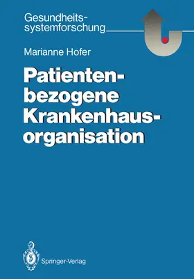 Hofer |  Patientenbezogene Krankenhausorganisation | Buch |  Sack Fachmedien