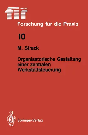 Strack |  Organisatorische Gestaltung einer zentralen Werkstattsteuerung | Buch |  Sack Fachmedien