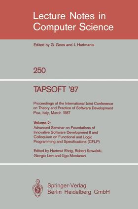 Ehrig / Montanari / Kowalski |  TAPSOFT '87: Proceedings of the International Joint Conference on Theory and Practice of Software Development, Pisa, Italy, March 23 - 27 1987 | Buch |  Sack Fachmedien