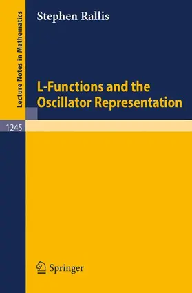 Rallis |  L-Functions and the Oscillator Representation | Buch |  Sack Fachmedien