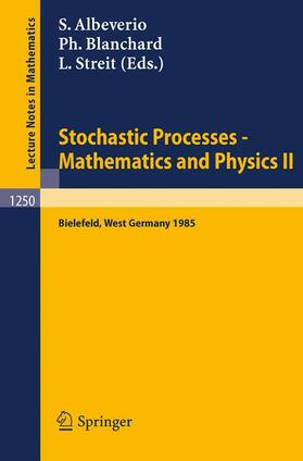 Albeverio / Streit / Blanchard |  Stochastic Processes - Mathematics and Physics II | Buch |  Sack Fachmedien