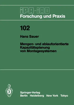 Sauer |  Mengen- und ablauforientierte Kapazitätsplanung von Montagesystemen | Buch |  Sack Fachmedien