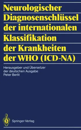 Berlit |  Neurologischer Diagnosenschlüssel der internationalen Klassifikation der Krankheiten der WHO (ICD-NA) | Buch |  Sack Fachmedien