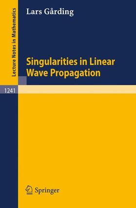 Garding |  Singularities in Linear Wave Propagation | Buch |  Sack Fachmedien