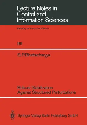 Bhattacharyya | Robust Stabilization Against Structured Perturbations | Buch | 978-3-540-18056-2 | sack.de