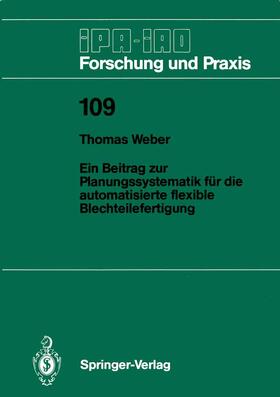 Weber |  Ein Beitrag zur Planungssystematik für die automatisierte flexible Blechteilefertigung | Buch |  Sack Fachmedien
