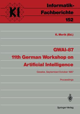 Morik |  GWAI-87 11th German Workshop on Artificial Intelligence | Buch |  Sack Fachmedien