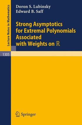 Saff / Lubinsky |  Strong Asymptotics for Extremal Polynomials Associated with Weights on R | Buch |  Sack Fachmedien