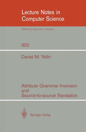 Yellin |  Attribute Grammar Inversion and Source-to-source Translation | Buch |  Sack Fachmedien