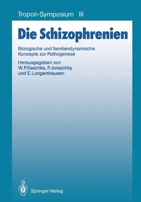 Kaschka / Lungershausen / Joraschky |  Die Schizophrenien | Buch |  Sack Fachmedien