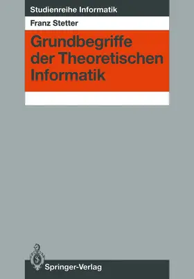 Stetter |  Grundbegriffe der Theoretischen Informatik | Buch |  Sack Fachmedien