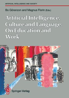 Florin / Göranzon |  Artifical Intelligence, Culture and Language: On Education and Work | Buch |  Sack Fachmedien