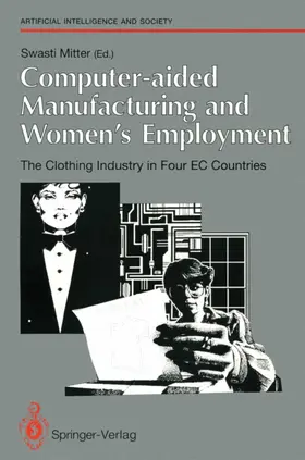 Mitter |  Computer-aided Manufacturing and Women¿s Employment: The Clothing Industry in Four EC Countries | Buch |  Sack Fachmedien