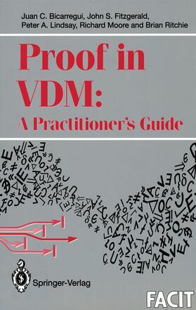 Bicarregui / Fitzgerald / Ritchie |  Proof in VDM: A Practitioner¿s Guide | Buch |  Sack Fachmedien