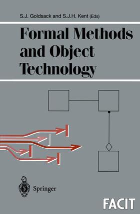 Kent / Goldsack |  Formal Methods and Object Technology | Buch |  Sack Fachmedien