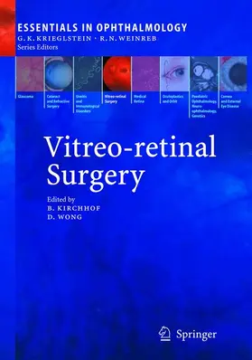 Wong / Kirchhof |  Vitreo-retinal Surgery | Buch |  Sack Fachmedien