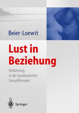 Beier / Loewit |  Lust in Beziehung | Buch |  Sack Fachmedien